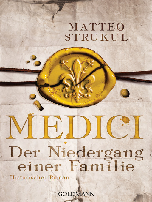 Title details for Medici--Der Niedergang einer Familie by Matteo Strukul - Available